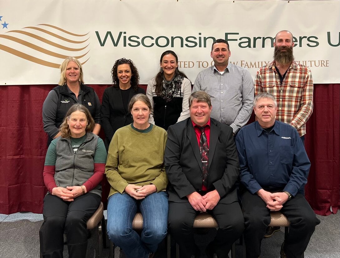 The 2024 Wisconsin Farmers Union Board of Directors includes,from left, (front row) Linda Ceylor, Catawba; Tina Hinchley, Cambridge; Darin Von Ruden, Westby; Ed Gorell, Eleva; (back row) Patty Edelburg, Scandinavia; Rachel Bouressa, New London; Jen Schmitz, Cashton; Dave Rosen, Glenwood City; and Joshua Mechaelson, Waukesha.